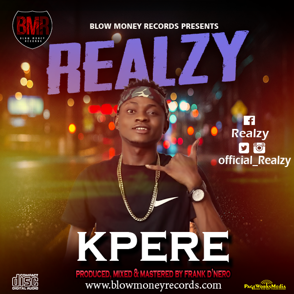 Music: Realzy – Kpere (Prod. Frank D’Nero)