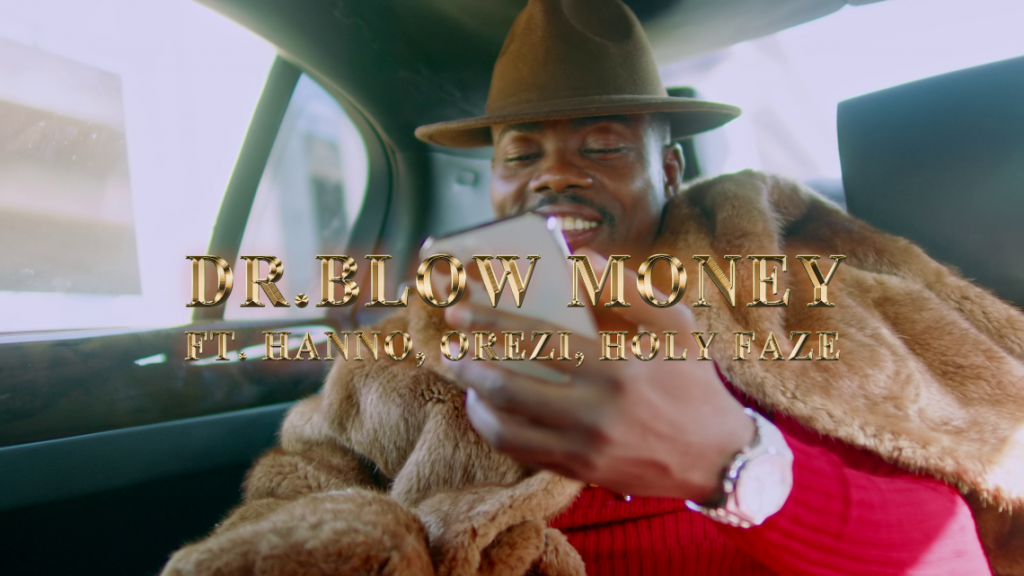 (Official Video) Dr. Blow Money – Money Dey ft. Hanno, Orezi & Holyfaze